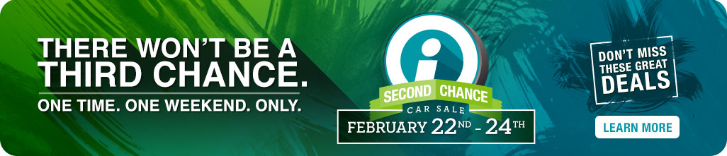 There won't be a third chance. One time. One weekend. Only. - Second Chance Car Sale February 22nd - 24th - Don't miss these great deals. - Learn More